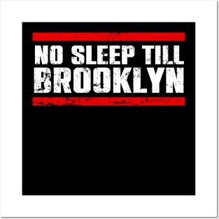 No Sleep Till Brooklyn Posters and Art